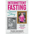 Intermittent Fasting Success Story: How I Lost 110 Pounds and Will Never Diet Again!
