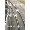 Murder at the Mine