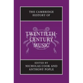 The Cambridge History of Twentieth-Century Music