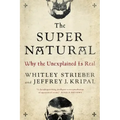 The Super Natural: Why the Unexplained Is Real