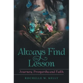 Always Find the Lesson: Journey, Prosperity and Faith
