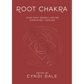 Root Chakra: Your First Energy Center Simplified and Applied