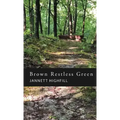 Brown Restless Green