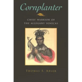 Cornplanter: Chief Warrior of the Allegany Senecas