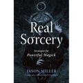 Real Sorcery: Strategies for Powerful Magick