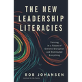 The New Leadership Literacies: Thriving in a Future of Extreme Disruption and Distributed Everything