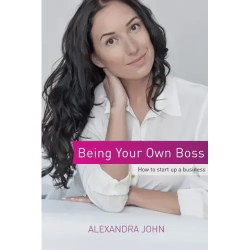 Being Your Own Boss: How to start up a business
