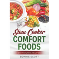 Slow Cooker Comfort Foods