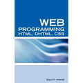 Web Programming Interview Questions with HTML, DHTML, and CSS: HTML, DHTML, CSS Interview and Certification Review