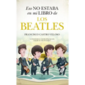 Eso No Estaba En Mi Libro de Los Beatles