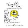 The Complete Tarot: A Guidebook for Reading Tarot
