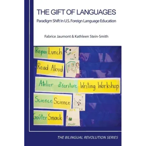 The Gift of Languages: Paradigm Shift in U.S. Foreign Language Education