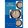 Wake Up Black America
