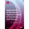 Applications of Stochastic Optimal Control to Economics and Finance