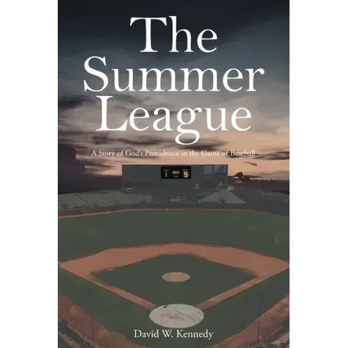 The Summer League: A Story of God's Providence in the Game of Baseball