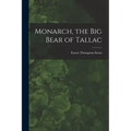 Monarch, the Big Bear of Tallac