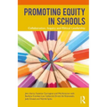 Promoting Equity in Schools: Collaboration, Inquiry and Ethical Leadership