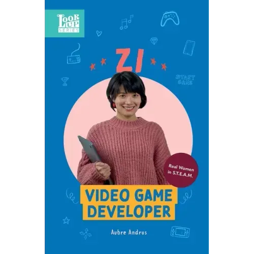 Zi, Video Game Developer: Real Women in STEAM