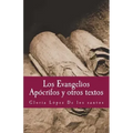 Los Evangelios Apocrifos y otros textos