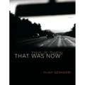 That Was Now, This Is Then: Poems
