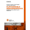 Klimasensible Hebammenpraxis: Beiträge Aus Der Planetary Health Perspektive