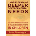 Understanding Deeper Developmental Needs: Holistic Approaches for Challenging Behaviors in Children
