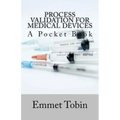 Process Validation for Medical Devices