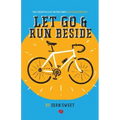Let Go and Run Beside: Essentials of Intentional Preteen Ministry