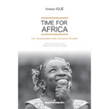 Time for Africa: For Sustainable and Inclusive Growth
