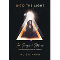 Into the Light: Ten Songs & Stories Transforming Trauma to Triumph
