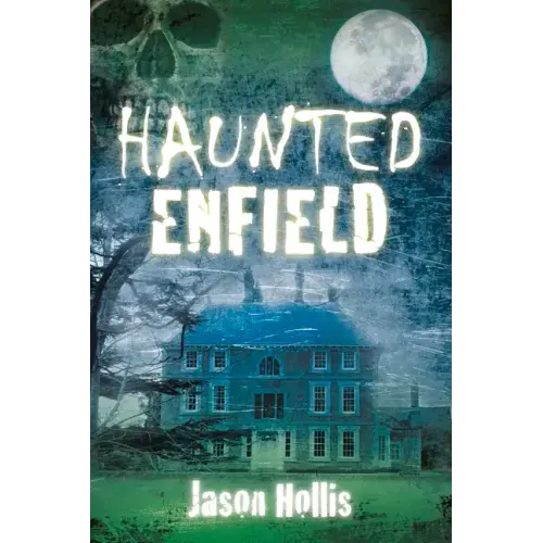 Haunted Enfield