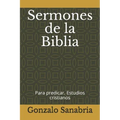 Sermones de la Biblia: para predicar. Estudios cristianos =