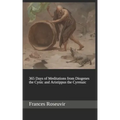 365 Days of Meditations from Diogenes the Cynic and Aristippus the Cyrenaic