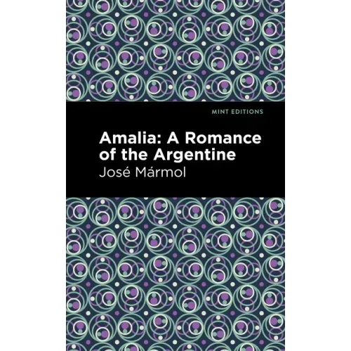 Amalia: A Romance of the Argentine
