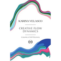 Creative Flow Dynamics: A Journey of Self-Discovery