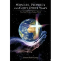 Miracles, Prophecy and God's Other Ways: How God Works in Today's World