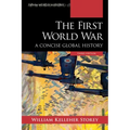 The First World War: A Concise Global History