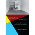 Collecting the Now: On the Financial Side of Postwar Art History
