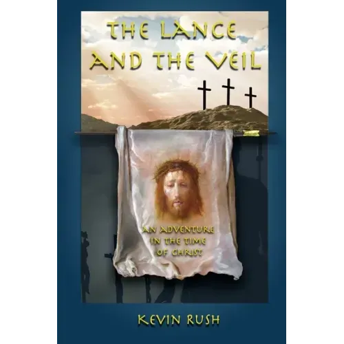 The Lance and the Veil: an adventure in the time of Christ