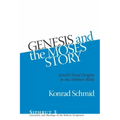 Genesis and the Moses Story: Israel's Dual Origins in the Hebrew Bible