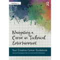 Navigating a Career in Technical Entertainment: Your Creative Career Guidebook