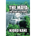 The Maya: The Story of a People