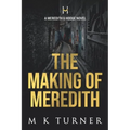 The Making of Meredith