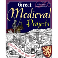 Great Medieval Projects: You Can Build Yourself