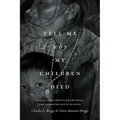 Tell Me Why My Children Died: Rabies, Indigenous Knowledge, and Communicative Justice