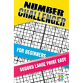 Number Challenger for Beginners Sudoku Large Print Easy