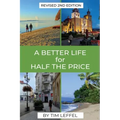 A Better Life for Half the Price - 2nd Edition