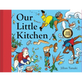 Our Little Kitchen: A Picture Book