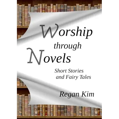 Worship Through Novels: Short Stories and Fairy Tales