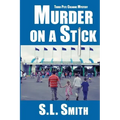 Murder on a Stick: The Third Pete Culnane Mystery